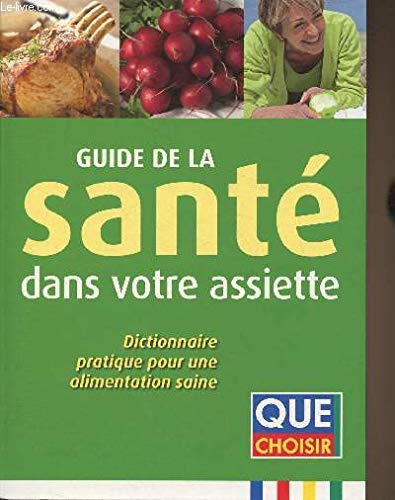 Guide de la santé dans votre assiette book