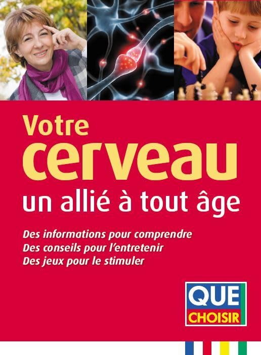 Votre cerveau, un allié à tout âge: Des informations pour comprendre, des conseils pour l'entretenir, des jeux... Books