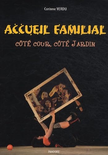 Accueil familial: Côté cour côté jardin book