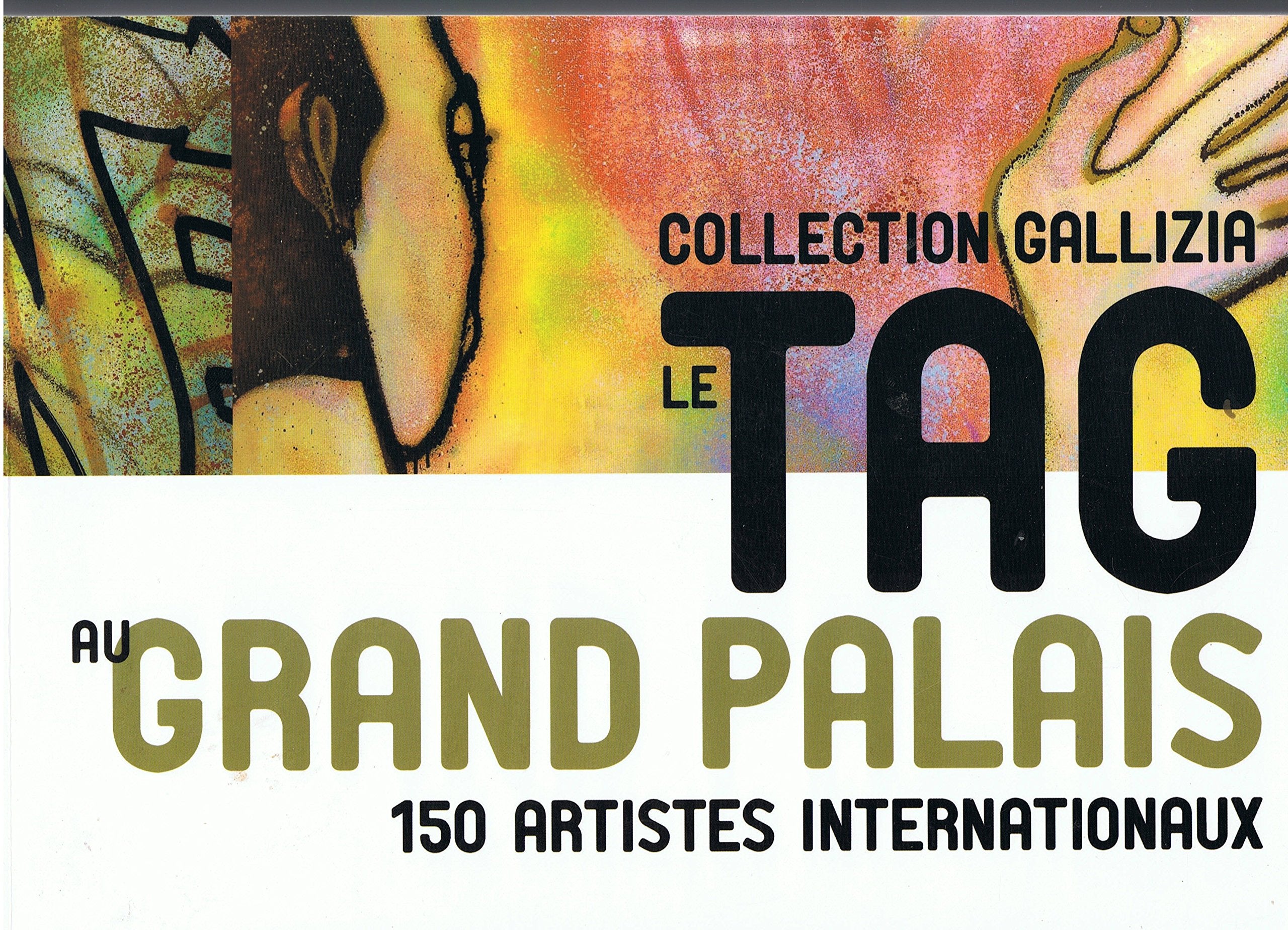 COLLECTION GALLIZIA LE TAG AU GRAND PALAIS book