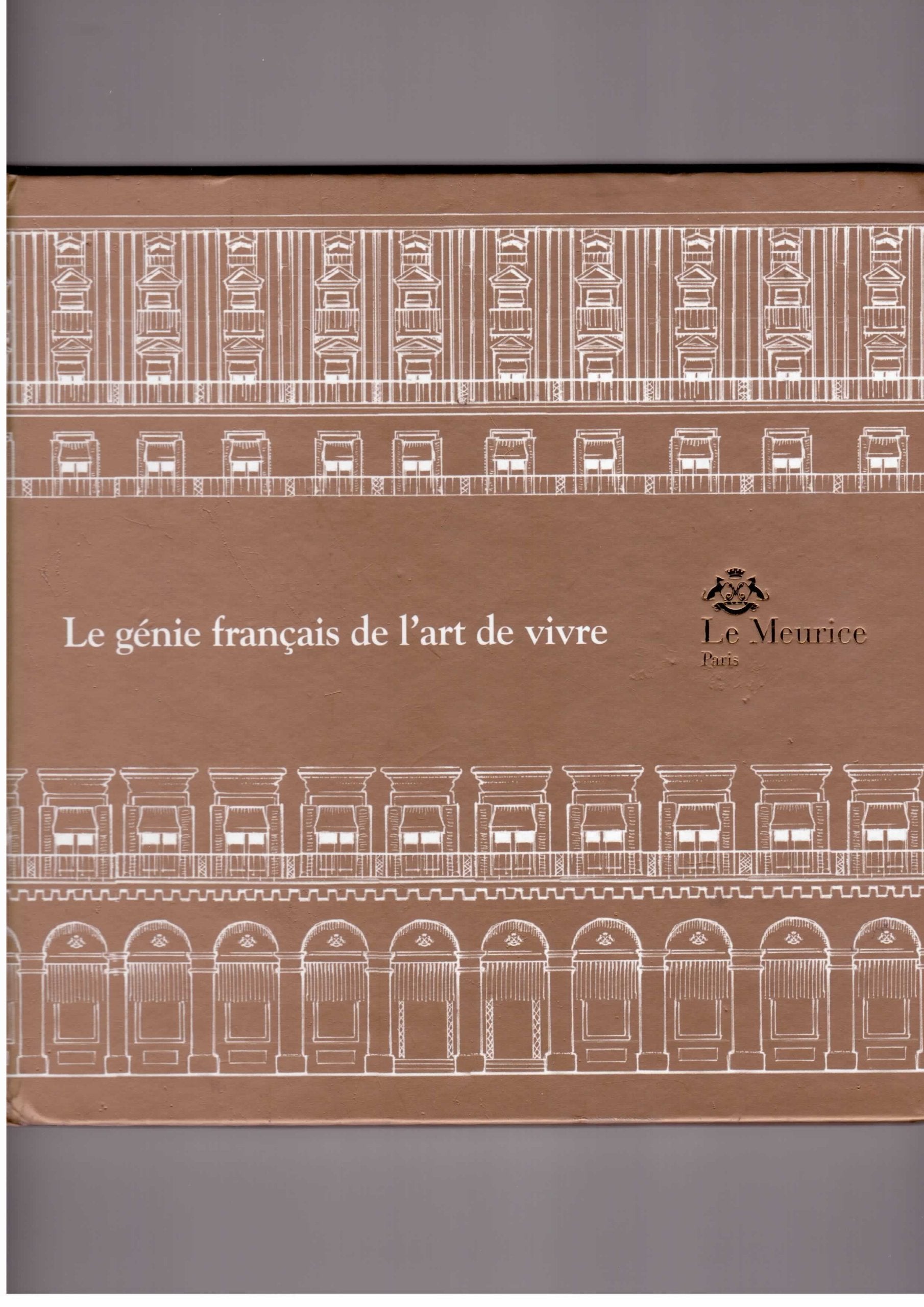 Le génie français de l'art de vivre LE MEURICE Books