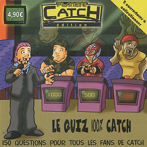 Le quizz 100% catch: 50 questions pour tous les fans de catch book