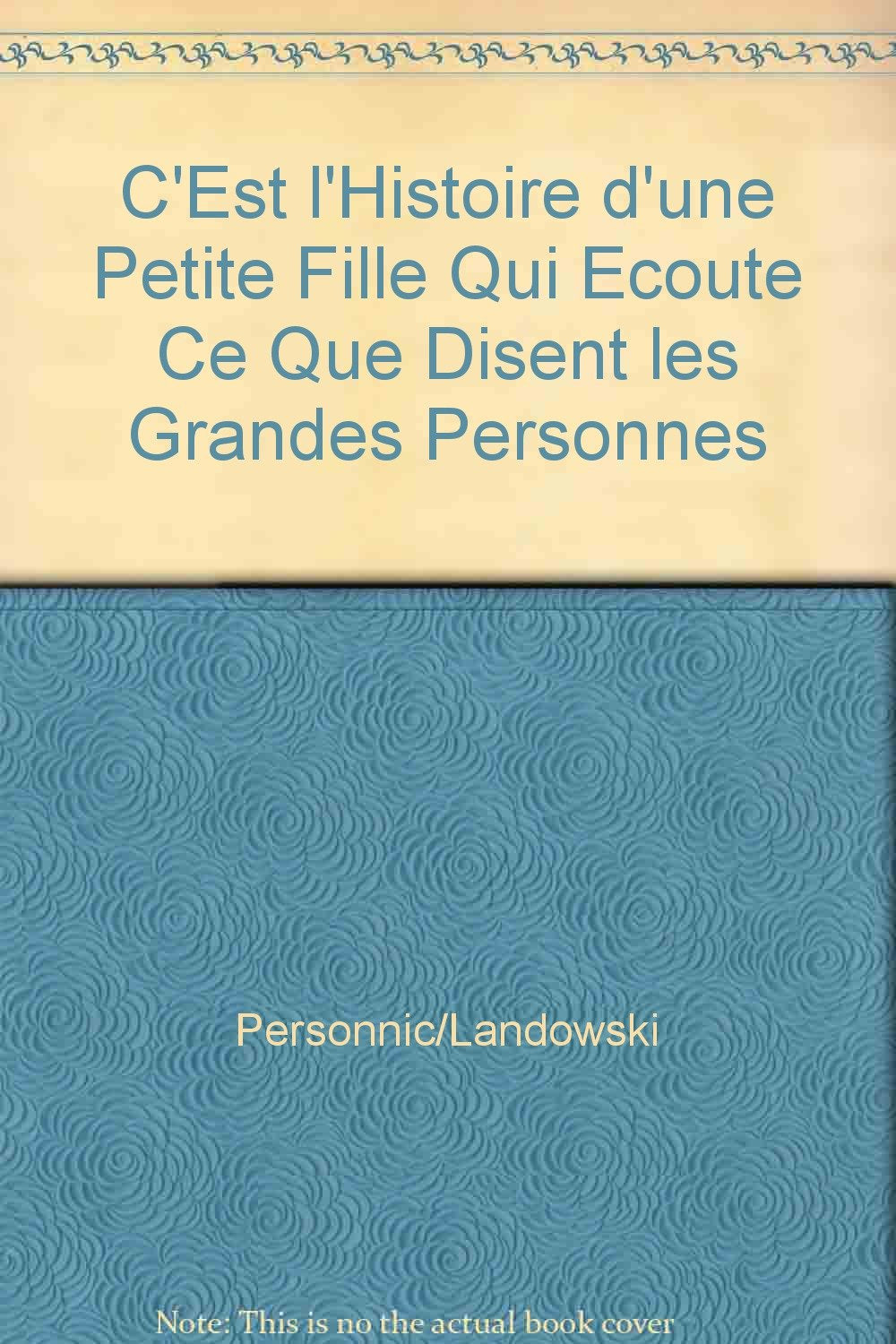 C'est l'histoire d'une petite fille qui écoute ce que disent les grandes personnes book