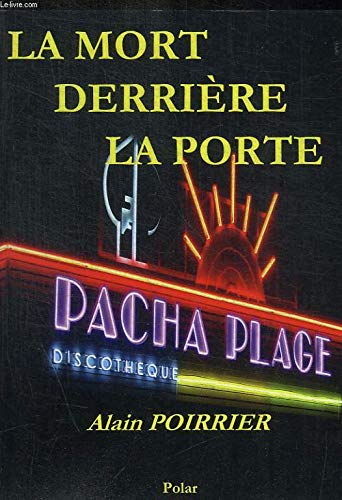 LA MORT DERRIERE LA PORTE book