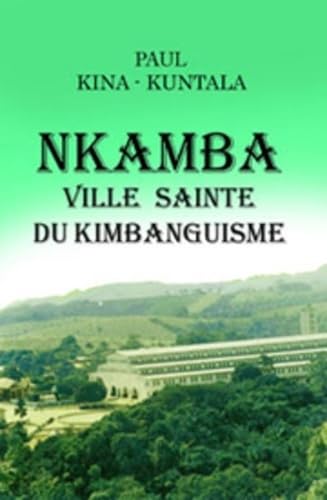 Nkamba, ville sainte du Kimbanguisme book