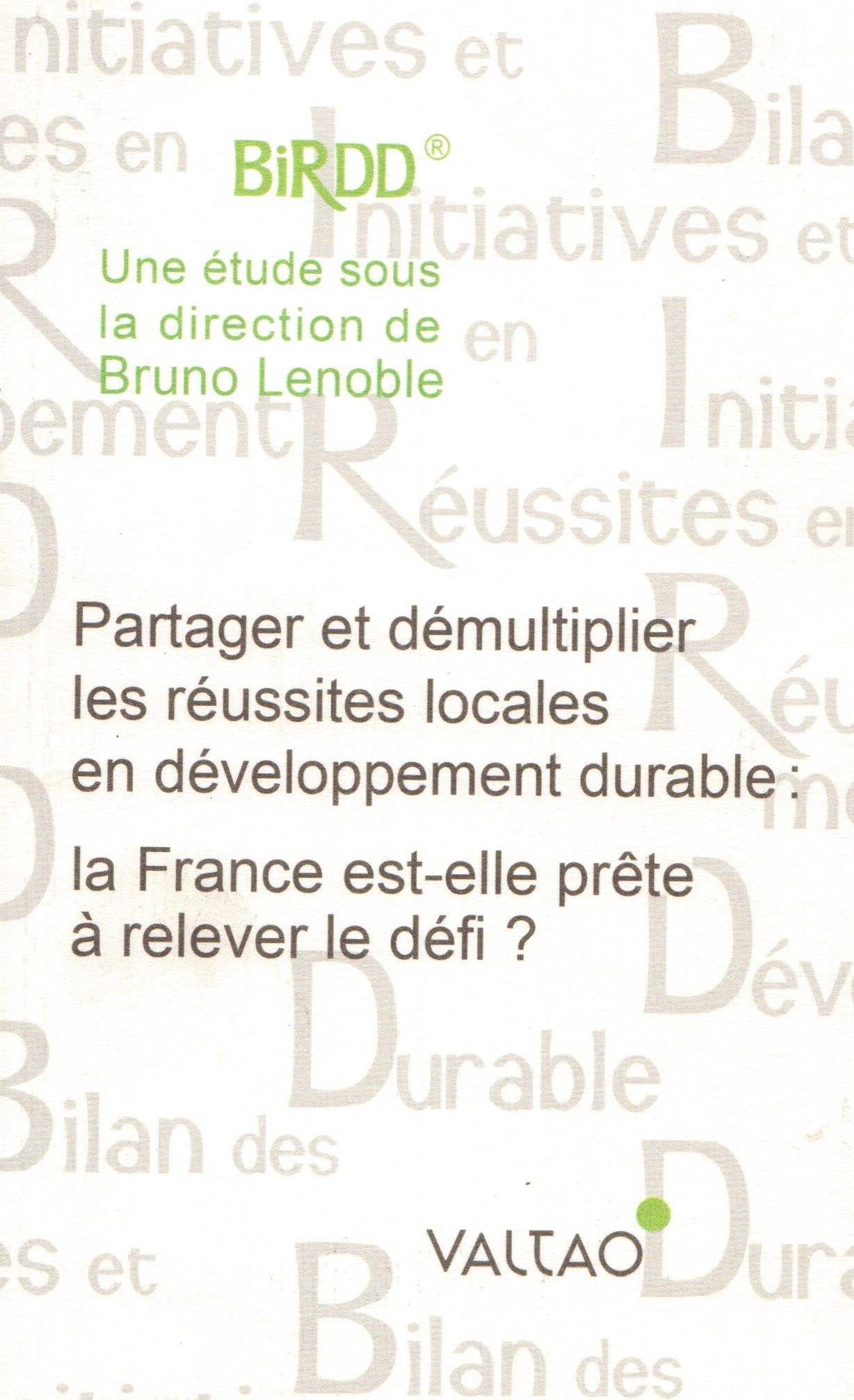Partager et démultiplier les réussites locales en développement durable: la France est-elle prête à relever le défi? book
