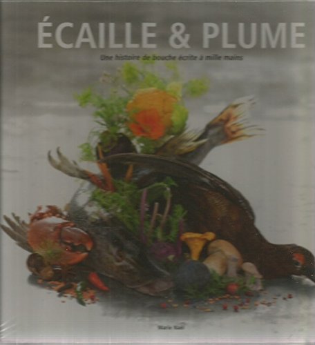 Ecaille & plume, une histoire de bouche ecrite a mille mains Books