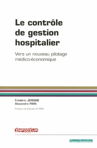 Le contrôle de gestion hospitalier: Vers un nouveau pilotage médico-économique book