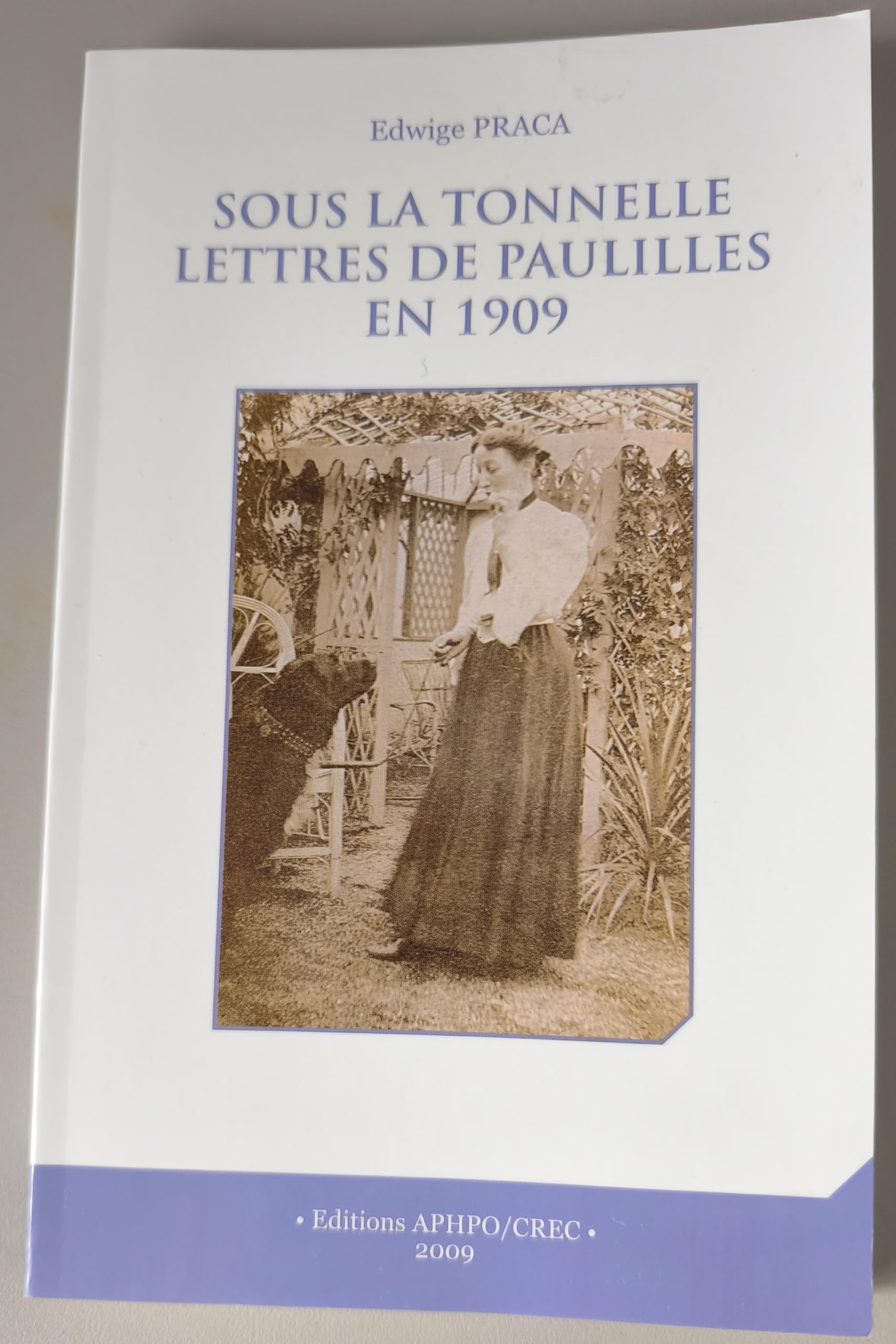 Sous la tonnelle lettres de Paulilles en 1909 book