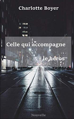 Product Image: Celle qui accompagne le héros
