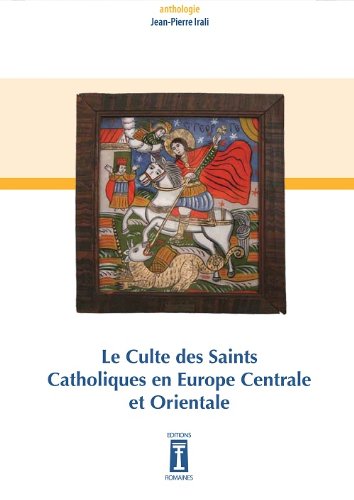 Le Culte des Saints Catholiques en Europe Centrale et Orientale Books