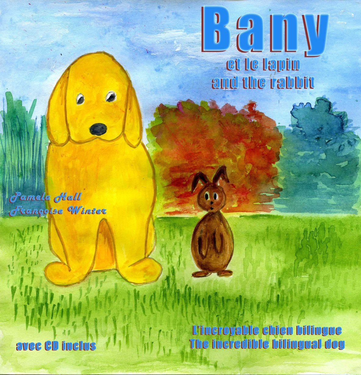Bany et le lapin and the rabbit L'incroyable chien bilingue, The incredible bilingual dog book