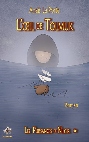 Les puissances de Nilgir. Vol. 1. L'oeil de Tolmuk book