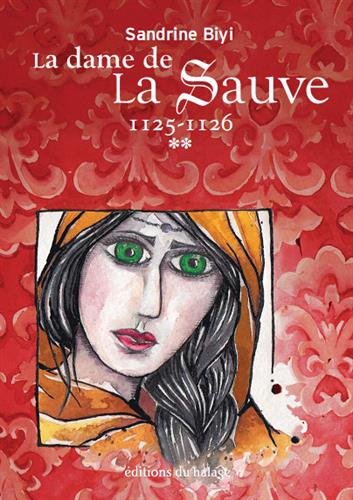 La dame de La Sauve. Vol. 2. Hersende : 1125-1126 : roman historique Historical Fiction