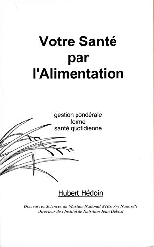 Votre Santé Par l'Alimentation Gestion Pondérale forme Santé Qutidienne book