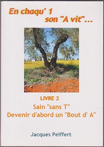 En chaqu'1 son A vit Livre 2 Sain sans T Devenir d'abord un Bout d'A book