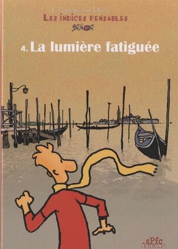 LES INDICES-PENSABLES TOME 4 LA LUMIERE FATIGUEE Books