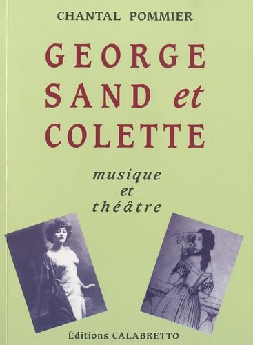 George Sand et Colette, musique et théâtre Contemporary literature