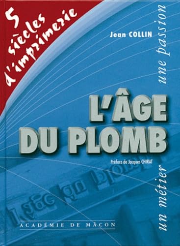 L'âge de plomb: Cinq siècles d'imprimerie Books