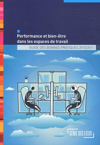 Performance et bien-être dans les espaces de travail, guide des bonnes pratiques 2010-2011 Books