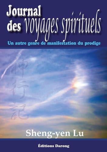 Journal des voyages spirituels : Un autre genre de manifestation du prodige Books