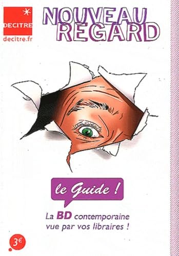 Nouveau Regard: Le guide ! La BD contemporaine vue par vos libraires ! book