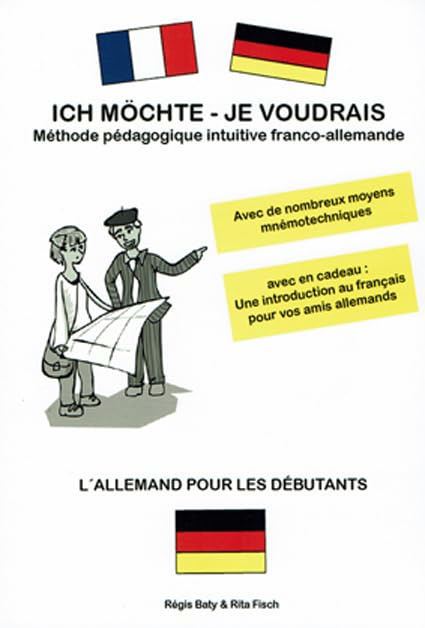 Ich möchte - Je voudrais - méthode pédagogique intuitive franco-allemande Foreign Languages ​​& Dictionaries