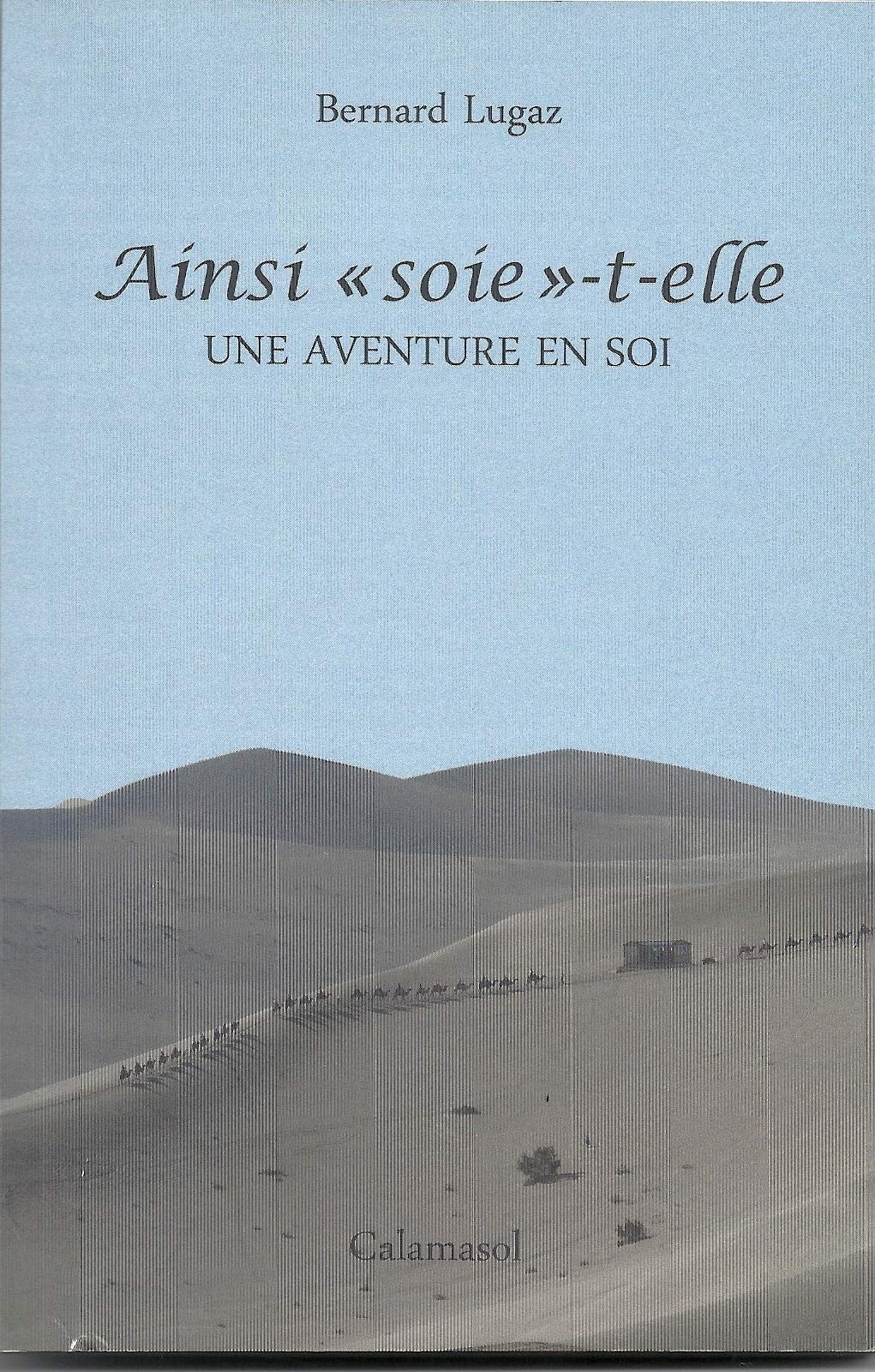 Ainsi "soie"-t-"elle Une aventure en soi book