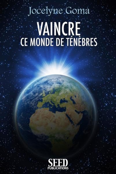 VAINCRE CE MOMDE DE TENEBRES- JOCELYNE GOMA book