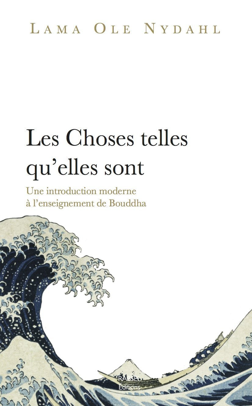 Les choses telles qu'elles sont: Une introduction moderne à l´enseignement de Bouddha Religion & Esotericism