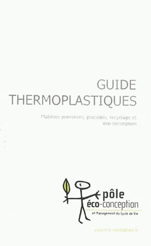 Guide thermoplastiques: Matières premières, procédés, recyclage et éco-conception book
