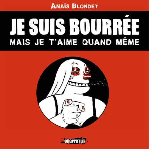Je suis bourrée mais je t´aime quand même book