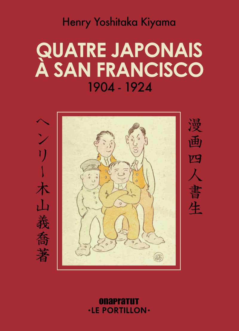 Quatre Japonais à San Francisco: 1904-1924 book