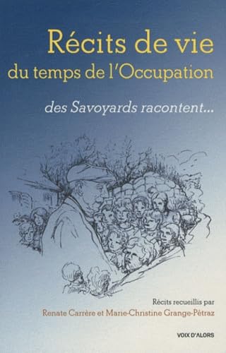 Récits de vie du temps de l'Occupation: Des Savoyards racontent... book