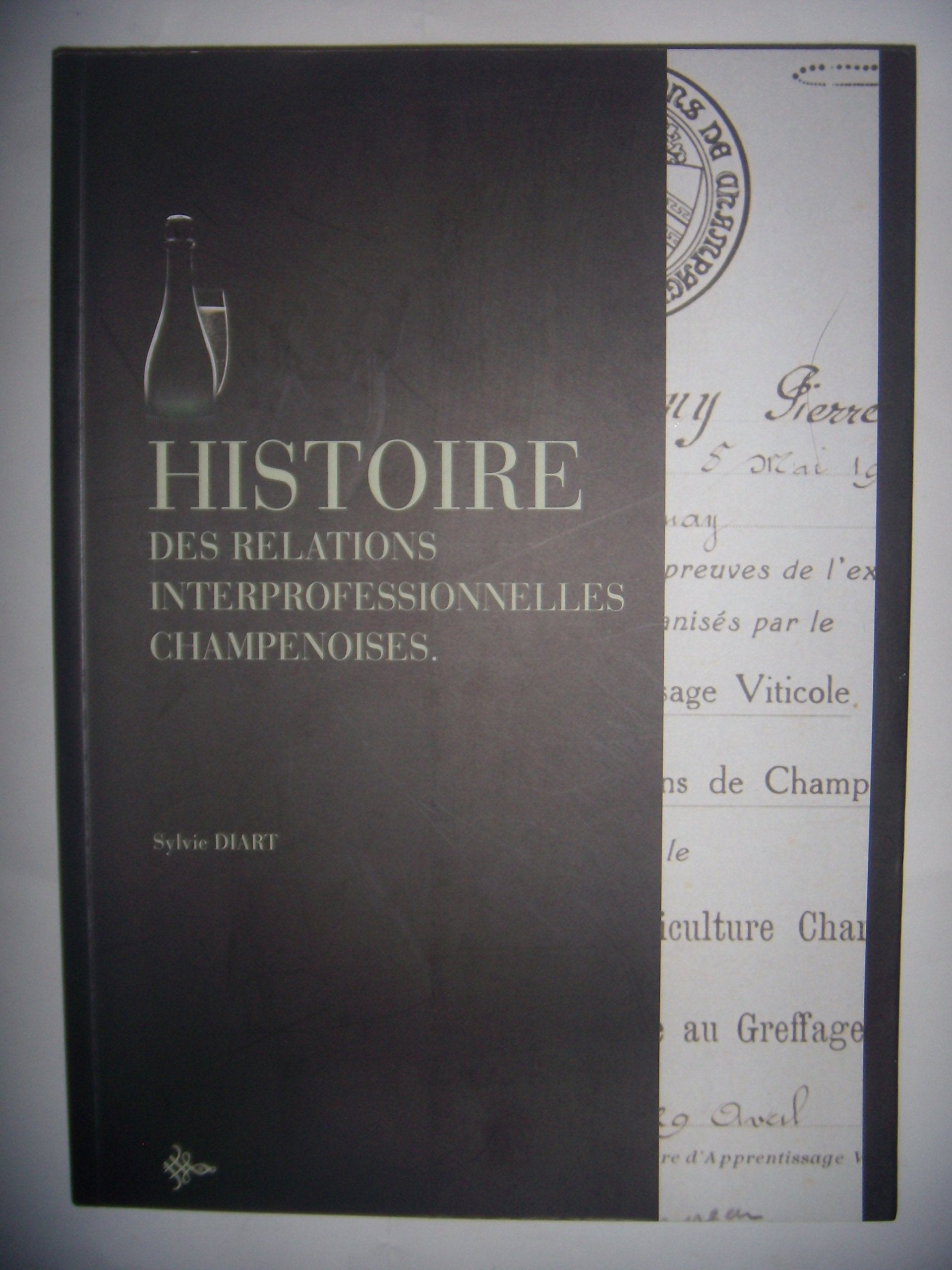 Champagne, vignerons: Histoire des relations interprofessionnelles, 2010, TBE book