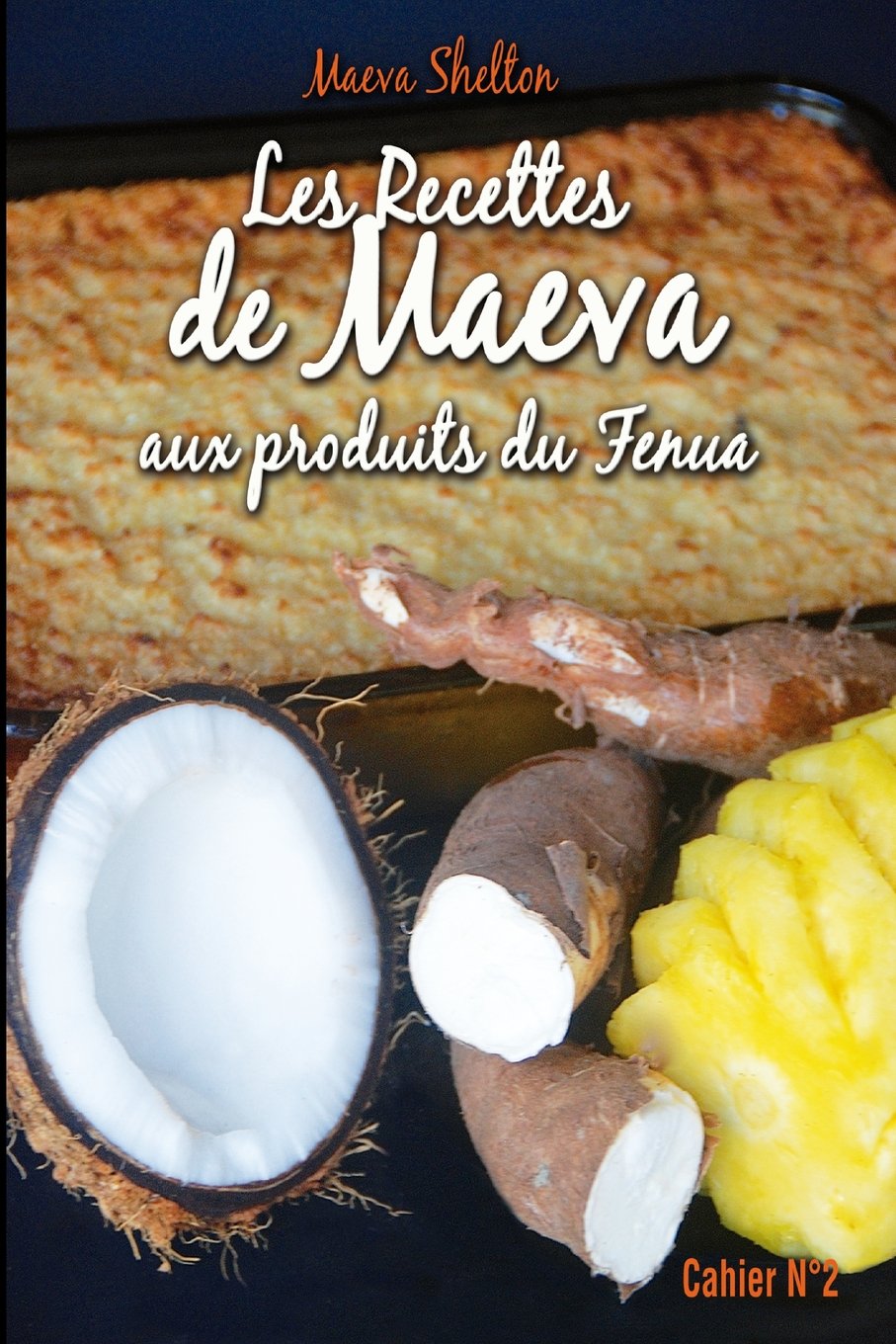 Les recettes de Maeva aux produits du fenua book