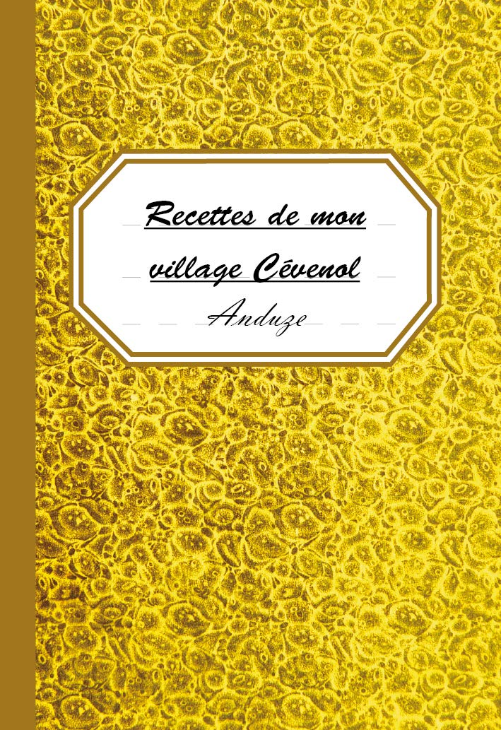 Recettes de mon village Cévenol : Anduze Leisure, Home & Garden