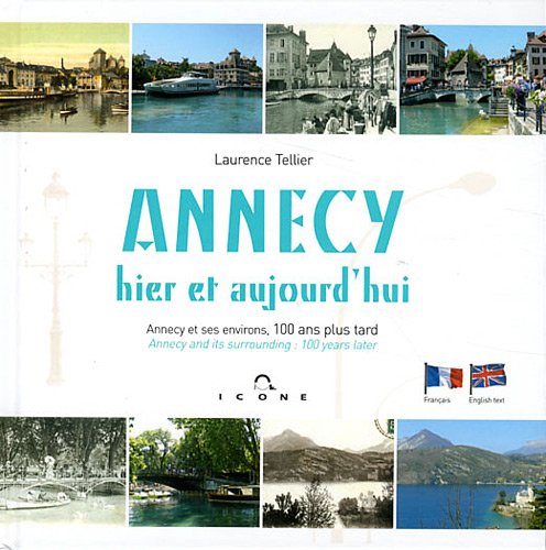 Annecy: Annecy et ses environs, 100 ans plus tard book