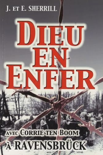 Dieu en enfer: A Ravensbrück avec Corrie Ten Boom Books