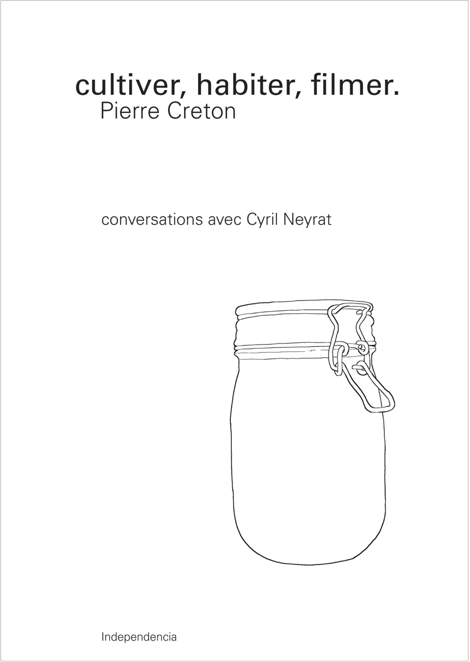 Cultiver, Habiter, Filmer, Pierre Creton book