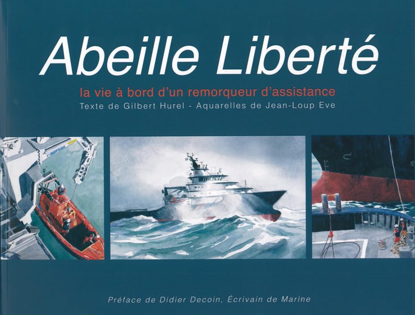 Abeille Liberté - La vie à bord d'un remorqueur d'assistance book