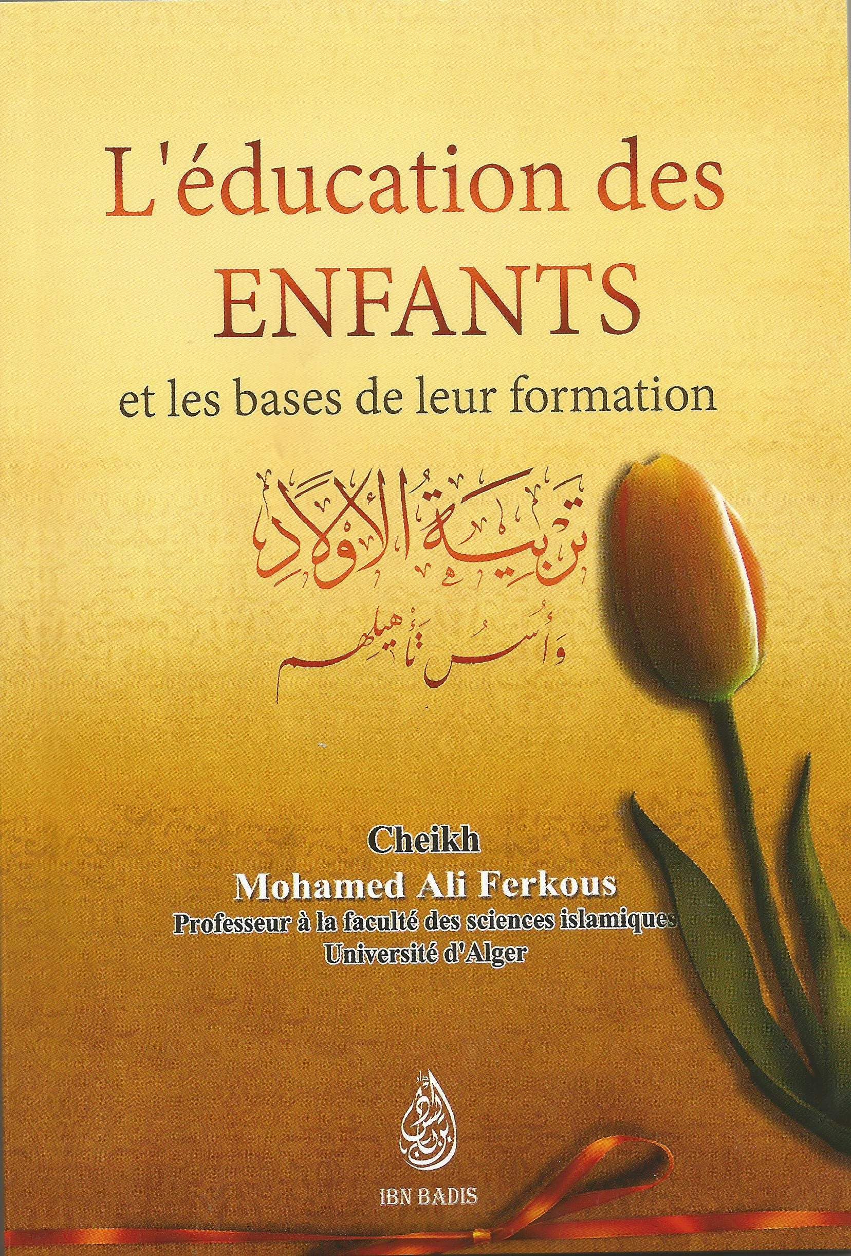 L'éducation des ENFANTS et les bases de leur formation arabe/francais Books