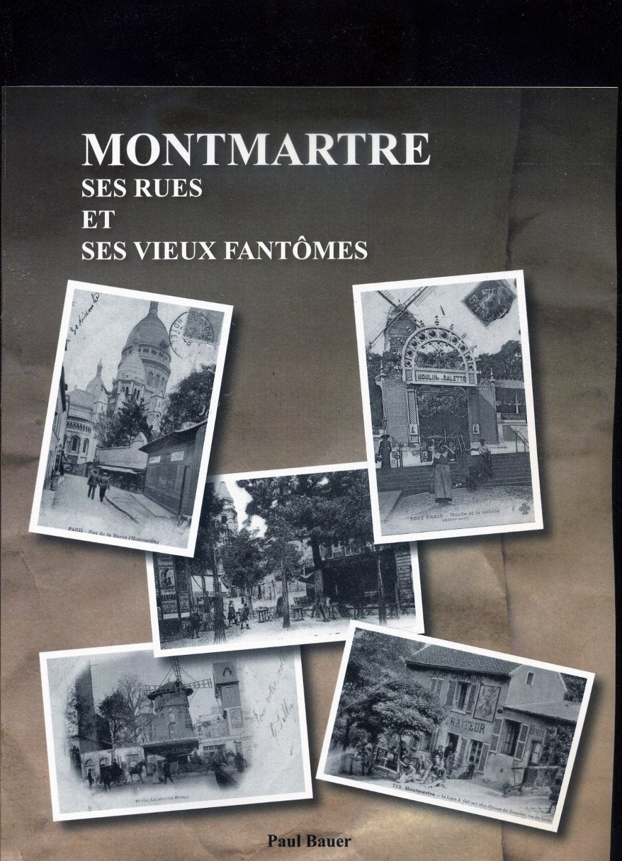 MONTMARTRE SES RUES ET SES VIEUX FANTÔMES book
