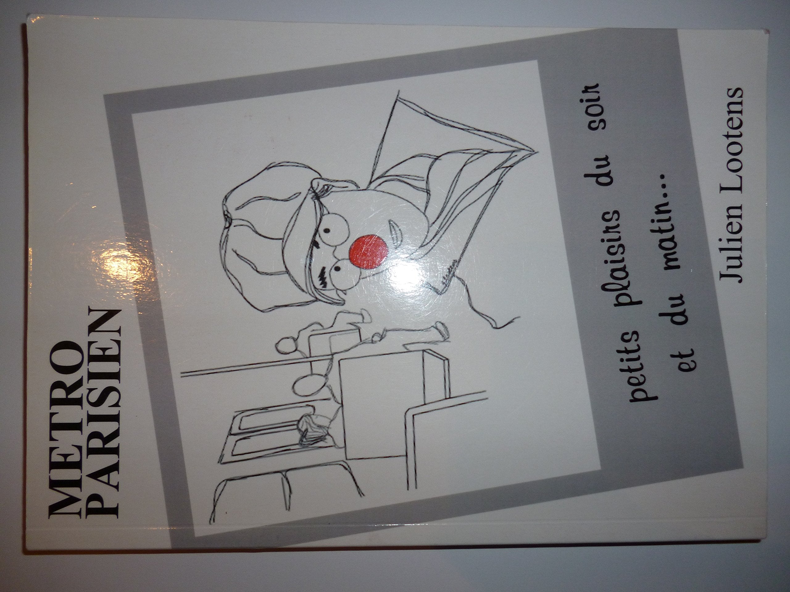 METRO PARISIEN Petits plaisirs du soir et du matin... Julien Lootens book