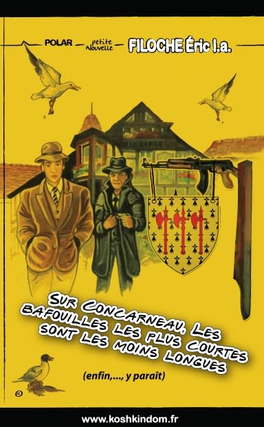 Sur Concarneau, Les Bafouilles Les Plus Courtes Sont Les Moins Longues ! book