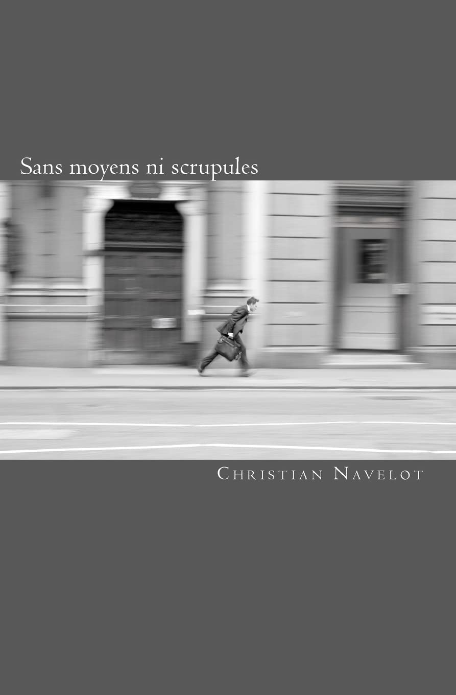 Sans moyens ni scrupules: Trajectoire météorique d’une start-up ordinaire book