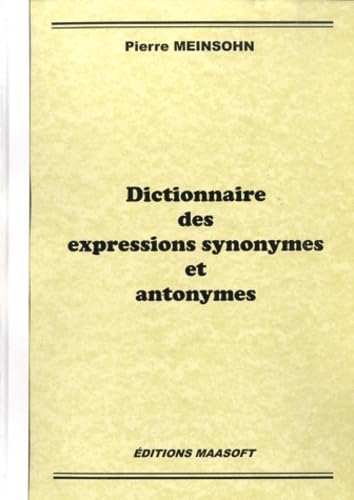 Dictionnaire des expressions synonymes et antonymes book