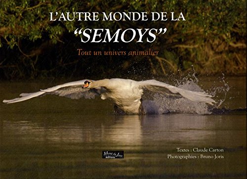 L'autre monde de la "Semoys": Tout un univers animalier book