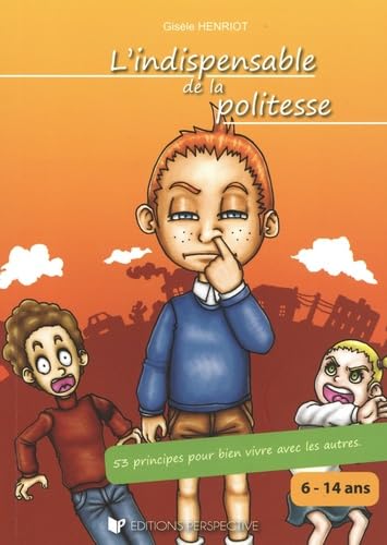 L'indispensable de la politesse: 53 principes pour bien vivre avec les autres Books