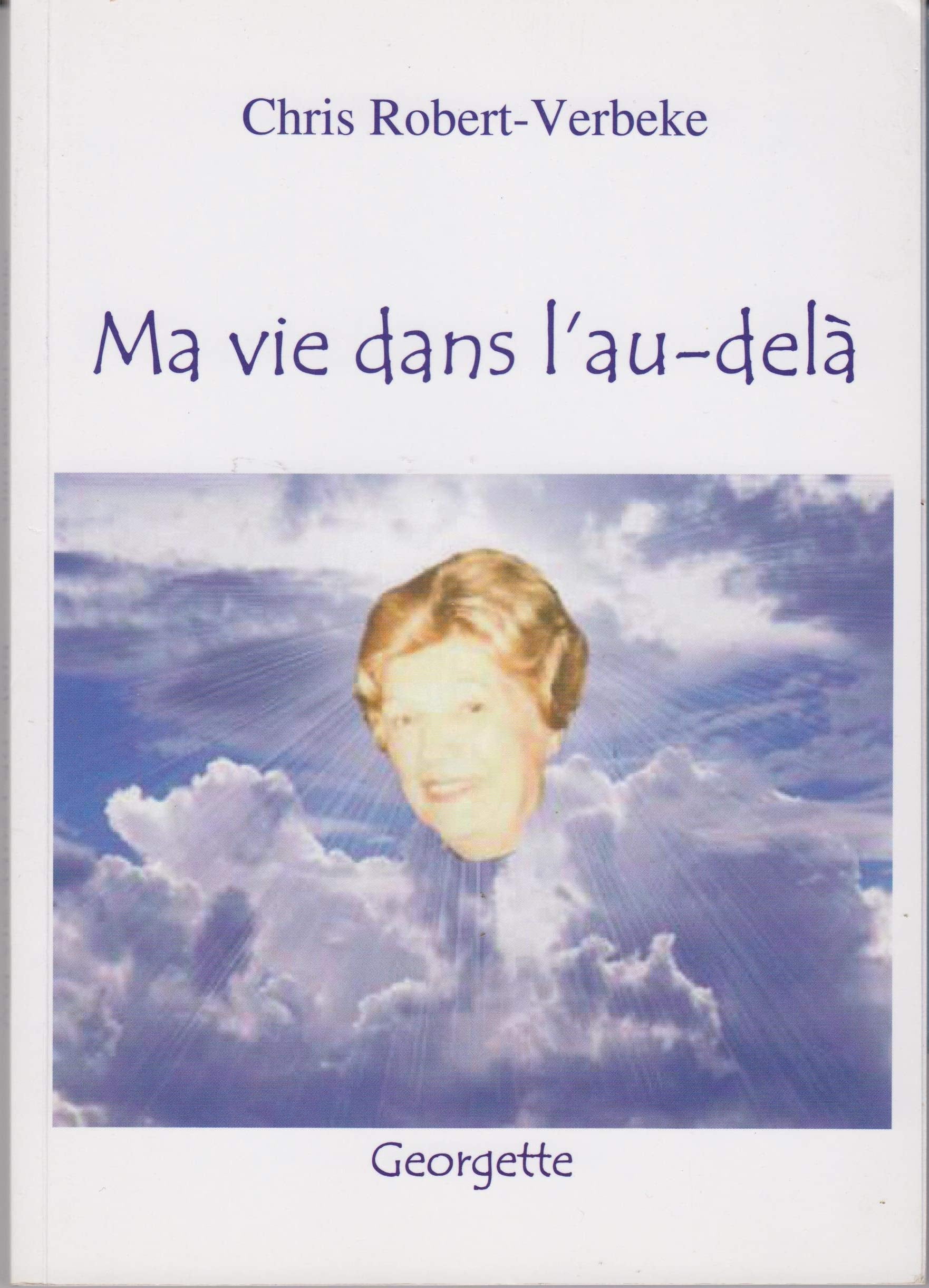 Ma vie dans l'au-delà - Georgette Books